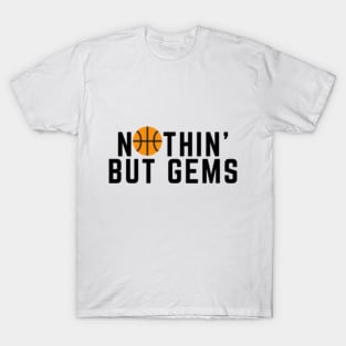 Nothin' But Gems T-Shirt